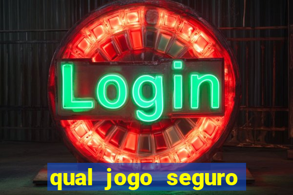 qual jogo seguro para ganhar dinheiro